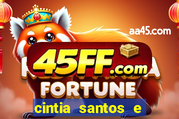cintia santos e big macky